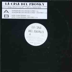 La Casa Del Phonky - Toujours En Désaccord/Lève Ton Poing download free