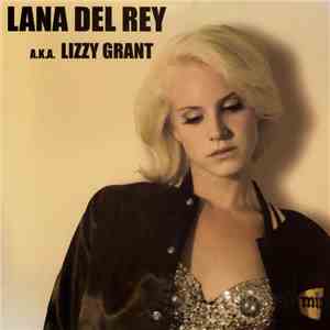 Lana Del Rey - Lana Del Rey A.K.A. Lizzy Grant download free