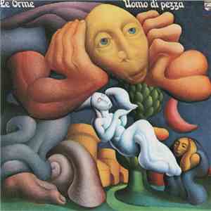Le Orme - Uomo Di Pezza download free