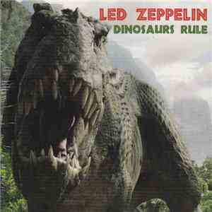 Led Zeppelin - Dinosaurs Rule download mp3 flac