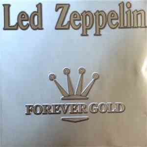 Led Zeppelin - Forever Gold download mp3 flac