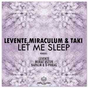 Levente, MiraculuM & Taki  - Let Me Sleep download mp3 flac