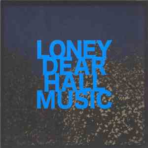 Loney Dear - Hall Music download mp3 flac