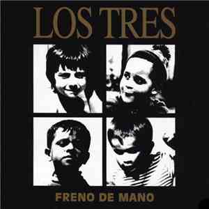 Los Tres  - Freno de Mano download mp3 flac