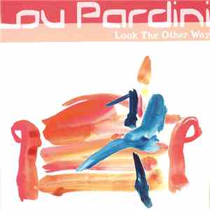 Lou Pardini - Look The Other Way download mp3 flac