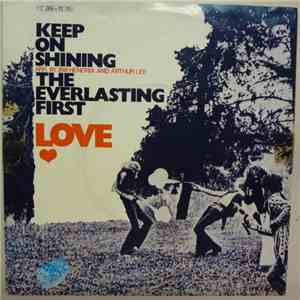 Love - Keep On Shining / The Everlasting First download free