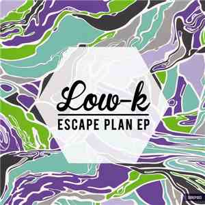 Low-K - Escape Plan Ep download free