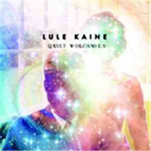 Lule Kaine - Quiet Volcanoes download mp3 flac