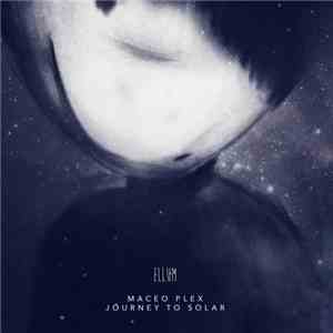Maceo Plex - Journey To Solar download mp3 flac