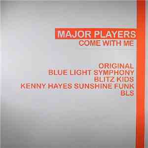 Major Players - Come With Me download mp3 flac