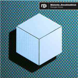 Malente & Breakfastklub - Danger Zone download mp3 flac