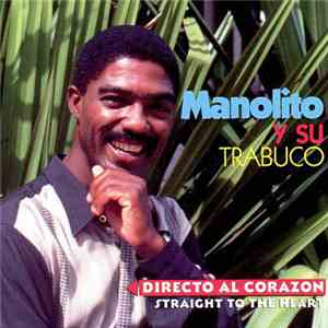 Manolito Y Su Trabuco - Directo Al Corazon / Straight To The Heart download mp3 flac