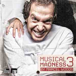 Marcel Woods - Musical Madness 3 download mp3 flac