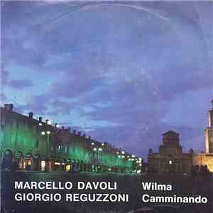 Marcello Davoli / Giorgio Reguzzoni - Wilma / Camminando download free