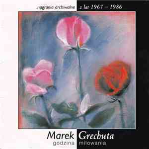 Marek Grechuta - Godzina Miłowania download free