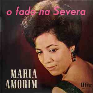 Maria Amorim - O Fado Na Severa download free