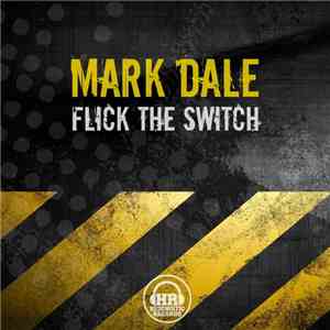 Mark Dale  - Flick The Switch download mp3 flac