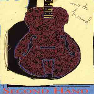 Mark Heard - Second Hand download mp3 flac