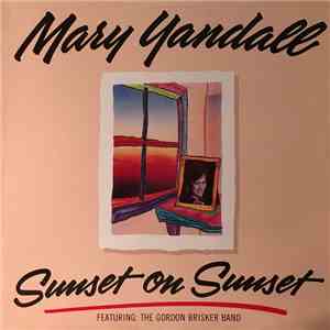 Mary Yandall Featuring The Gordon Brisker Band - Sunset On Sunset download mp3 flac
