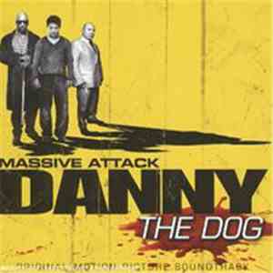 Massive Attack - Danny The Dog (Original Motion Picture Soundtrack) download mp3 flac