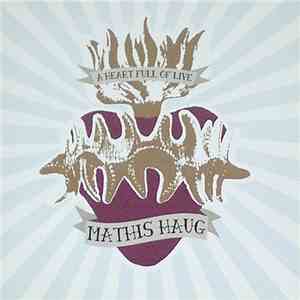 Mathis Haug - A Heart Full Of Live download free