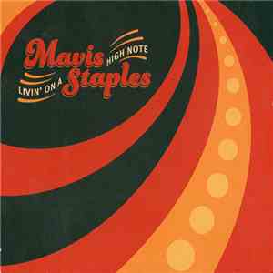 Mavis Staples - Livin' On A High Note download free