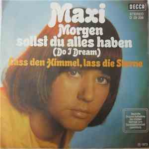 Maxi  - Morgen Sollst Du Alles Haben (Do I Dream) download free