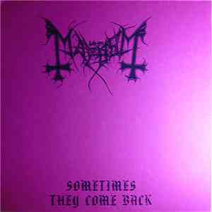 Mayhem - Sometimes They Come Back download mp3 flac