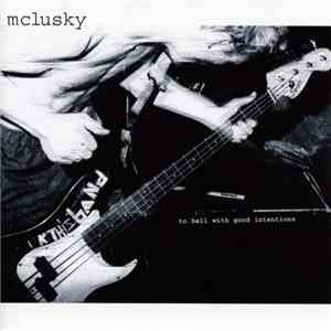 mclusky - To Hell With Good Intentions download free