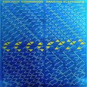Mekanik Kommando - Dancing Elephants download free