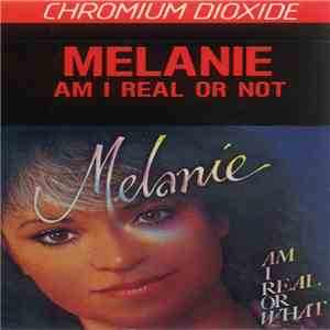 Melanie  - Am I Real Or What download mp3 flac