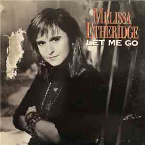 Melissa Etheridge - Let Me Go download mp3 flac