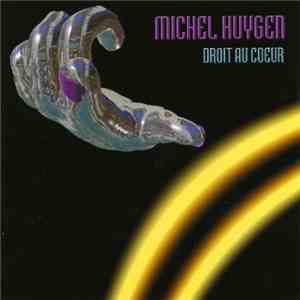 Michel Huygen - Droit Au Coeur download mp3 flac