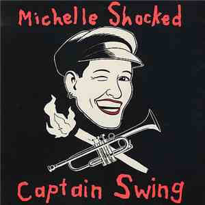 Michelle Shocked - Captain Swing download free