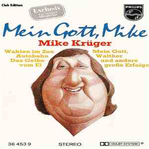 Mike Krüger - Mein Gott, Mike download mp3 flac