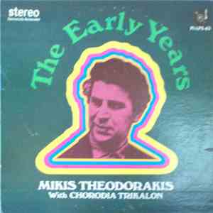 Mikis Theodorakis With Chorodia Trikalon - The Early Years download free