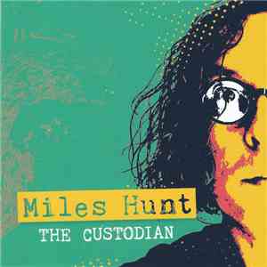 Miles Hunt - The Custodian download mp3 flac