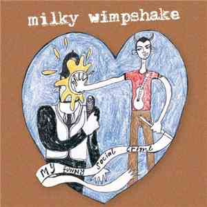 Milky Wimpshake - My Funny Social Crime download mp3 flac