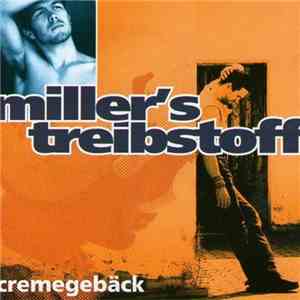 Miller's Treibstoff - Cremegebäck download mp3 flac