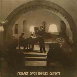 Mozart • Bach • Handel • Quantz • Peter-Lukas Graf • Jörg Ewald Dähler - Mozart Bach Handel Quantz download mp3 flac