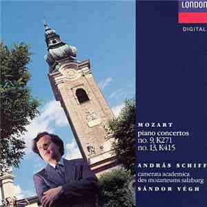 Mozart - András Schiff, Camerata Academica Des Mozarteums Salzburg, Sándor Végh - Piano Concertos No. 9, K271, No. 13, K415 download free