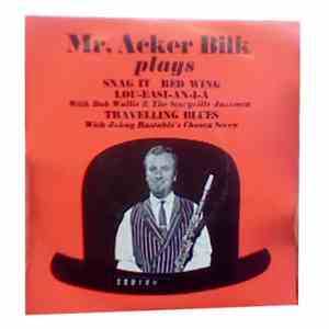 Mr. Acker Bilk with Bob Wallis & The Storyville Jazzmen / Johnny Bastable's Chosen Seven - Mr. Acker Bilk Plays download mp3 flac