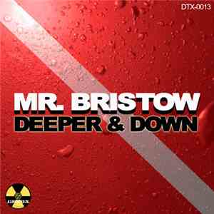 Mr. Bristow - Deeper & Down download mp3 flac