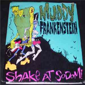 Muddy Frankenstein - Shake At Sodom! download mp3 flac