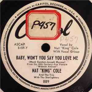 Nat "King" Cole And The Trio - Baby, Won't You Say You Love Me / I Almost Lost My Mind download free