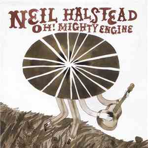 Neil Halstead - Oh! Mighty Engine download mp3 flac