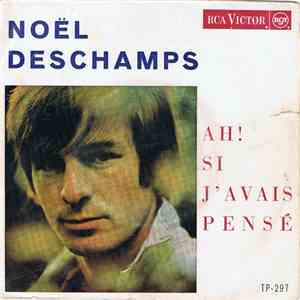 Nöel Deschamps - Ah, Si J'Avais Pensé download free