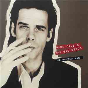 Nick Cave & The Bad Seeds - The Wanted Man download mp3 flac