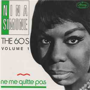 Nina Simone - The 60'S Volume 1 - Ne Me Quitte Pas download mp3 flac