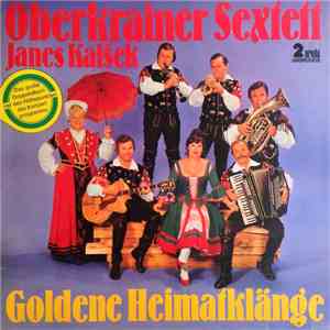 Oberkrainer Sextett, Janes Kalšek - Goldene Heimatklänge download free